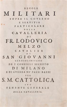 Melzi, Ludovico - Regole Militari sopra il governo e servitio particolare della Cavalleria di Fr. Lodovico Melzo, 1611