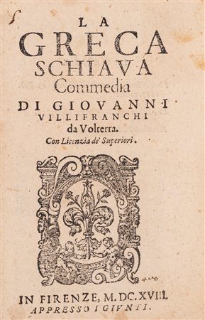 Giovanni Villifranchi - La Greca Schiava Commedia, 1618