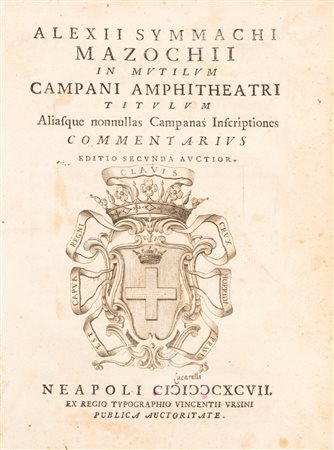 Alessio Simmaco Mazzocchi - In mutilum Campani Amphiteatri titulum., 1797