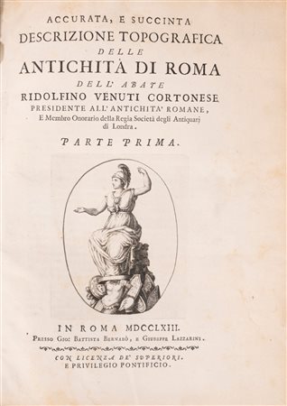 Venuti, Ridolfino - Accurata, e succinta descrizione topografica delle Antichità di Roma, 1763