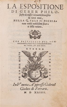 Giovanni Bracesco - La espositione di Geber Filosofo, unito al dialogo Illegno della vita, 1544