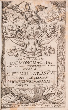DEMOSTHENES (384 a.C. - 322 a. C.)  - Primae partis daemonomachiae sive De bello intelligentiarum libri XV ad Bm. P. ac D.N. Urbanum VIII pontificem maximum Odorici Valmaranae, 1623