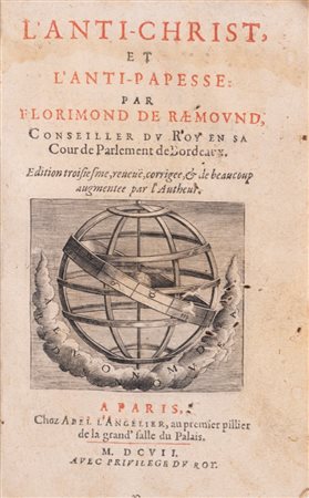 Florimond de Raemound - L'anti-Christ, et l'Anti-Papesse, 1607