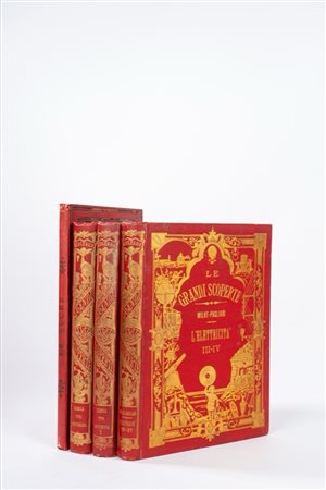 Louis  Figuier - Francesco Reuleaux - Arturo Wilke - Stefano Pagliani - Chimica I-II, l'Elettricità III e Le Sucre, 1889