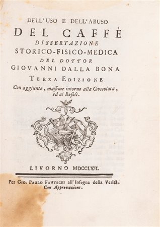 Giovanni Dalla Bona - Dell'uso e dell'abuso del caffè., 1762