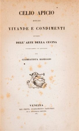 Celio Apicio - Delle vivande e condimenti ovvero l'arte della cucina., 1852