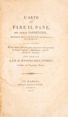 Antonio Agostino Parmentier - L'arte di fare il pane, 1813