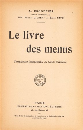 Auguste Escoffier - Le guide culinaire - Le livre des menus, 1924