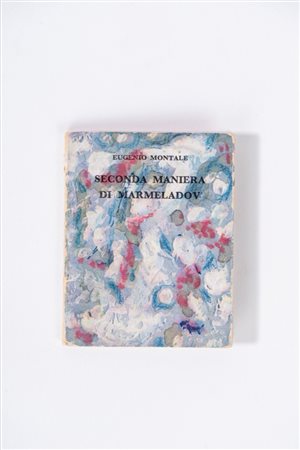 Montale, Eugenio - Seconda maniera di Marmeladov, 1971