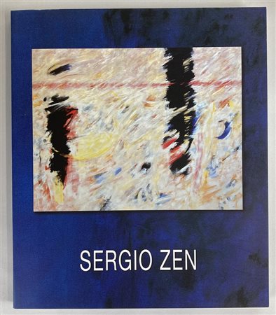 SERGIO ZEN OPERE 1960 - 2005 cm 29x24 Edizioni Studio Zen, Valdagno (VI), 2005