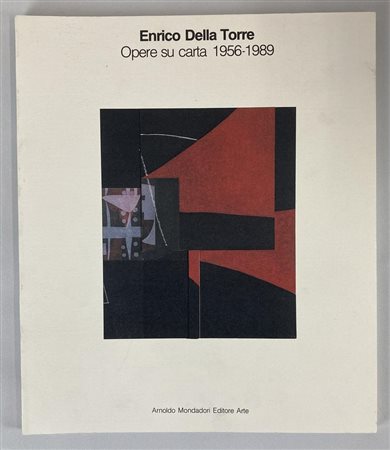 ENRICO DELLA TORRE. OPERE SU CARTA 1956-1989 catalogo Mostra Padiglione...