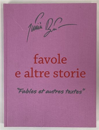 JULIEN BLAINE FAVOLE A ALTRE STORIE OPERE DAL 1980 AL 2007 presentazione di...