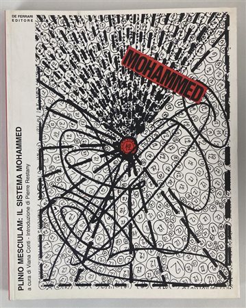 PLINIO MESCIULAM IL SISTEMA MOHAMMEED testi di Viana Conti e Pierre Restany,...