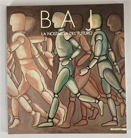 ENRICO BAJ LA NOSTALGIA DEL FUTURO catalogo Mostra Palazzo Bellini,...