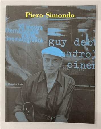 PIERO SIMONDO ALLE RADICI DEL SITUAZIONISMO catalogo Mostra Museo Civico,...