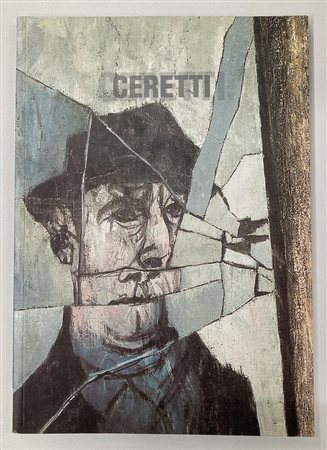 MINO CERETTI OPERE 1954 - 1970 catalogo Mostra Montrasio Arte, Milano, 2002,...