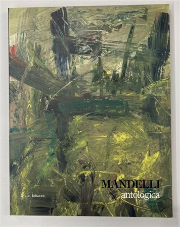 POMPILIO MANDELLI ANTOLOGICA catalogo Mostra Palazzo Re Enzo, Bologna, 1995,...
