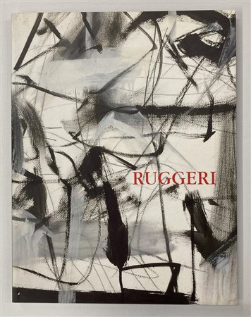 PIERO RUGGERI ENERGIE IN LIBERTA' catalogo Mostra Galleria d'Arte Moderna e...