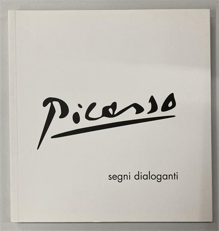 PABLO PICASSO SEGNI DIALOGANTI catalogo Mostra 44 Mostra Antologica , Palazzo...