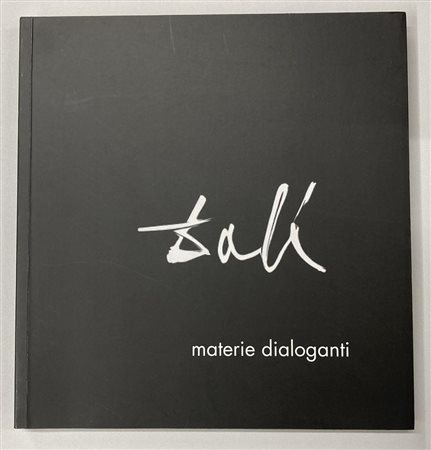 DALI': MATERIE DIALOGANTI catalogo XLV Mostra Antologica, Palazzo Liceo...