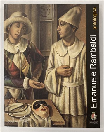 EMANUELE RAMBALDI ANTOLOGICA catalogo Mostra Villa Faravelli, Imperia 2007,...