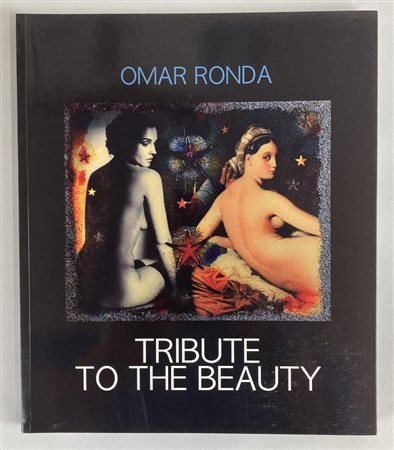 OMAR RONDA. SANGUE BLU E TRIBUTE TO THE BEAUTY catalogo Mostra Castello...