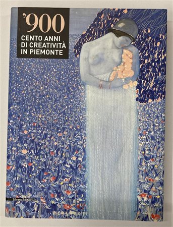 900' CENTO ANNI DI CREATIVITA' IN PIEMONTE a cura di Marisa Vescovo, cm...