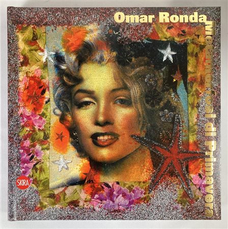 OMAR RONDA. METAMORFOSI DI PRIMAVERA testi di Francesco Santaniello e...