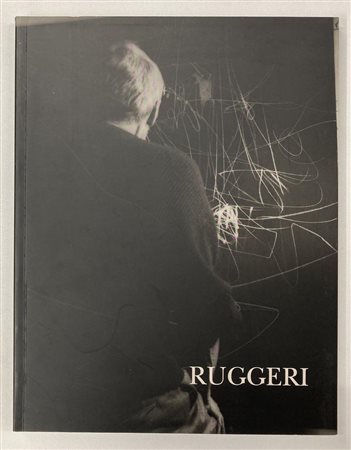 PIERO RUGGERI. COME UNA FILA DI CANDELE testo di Marco Vallora, cm 28x22...