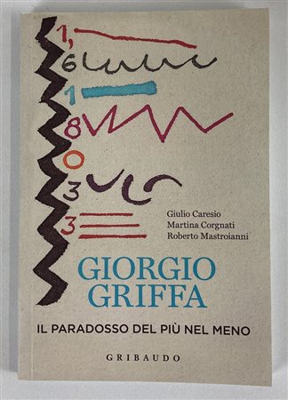 IL PARADOSSO DEL PIU' E DEL MENO testi di Giulio Caresio, Martina Corgnati,...