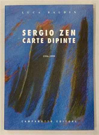 SERGIO ZEN CARTE DIPINTE 1996 - 1999 testo di Luca Baldin, cm 24x17...