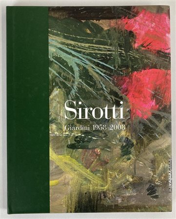 RAIMONDO SIROTTI GIARDINI 1958 - 2008 catalogo Mostra Grande Miglio in...