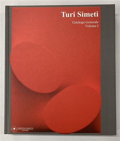 TURI SIMETI CATALOGO GENERALE VOLUME I testi di L. Caramel, G. Dorfles, F....