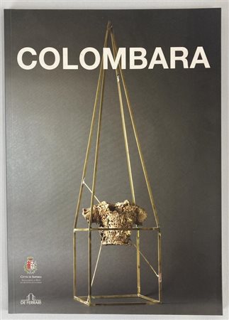 PIERGIORGIO COLOMBARA catalogo Mostra Villa Favarelli, Imperia, 2008, testo...