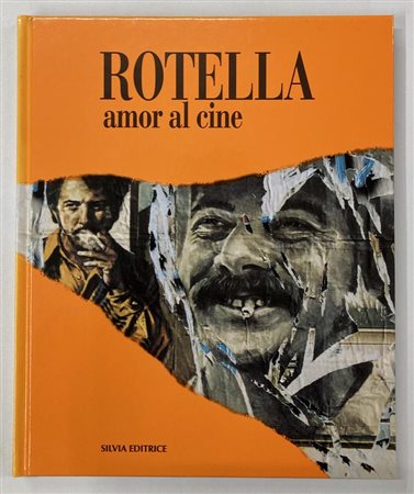 ROTELLA AMOR AL CINE catalogo Mostra Museo del Carmen, Ciudad de Mexico,...