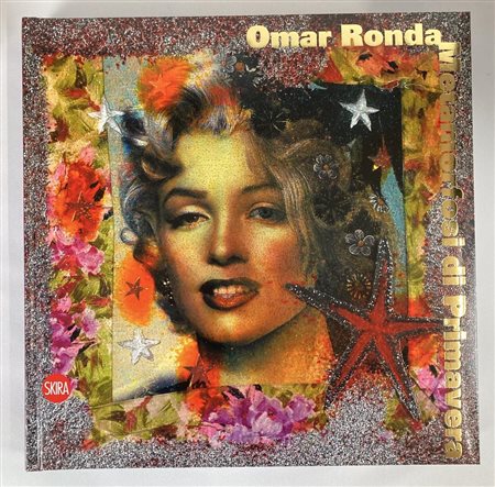 OMAR RONDA. METAMORFOSI DI PRIMAVERA testi di Francesco Santaniello e...