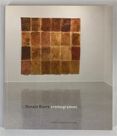 RENATA BOERO. CROMOGRAMMI catalogo mostra, Galleria Cardelli & Fontana,...