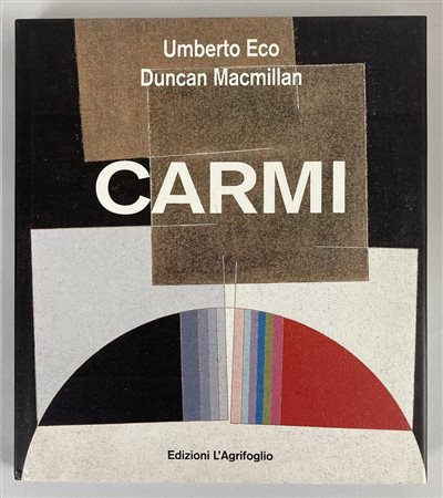 CARMI testi di Umberto Eco e Duncan Macmillan, cm 28x24 Edizioni...