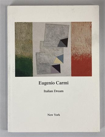 EUGENIO CARMI. ITALIAN DREAM testo di Furio Colombo, cm 23x17 Edizioni New...