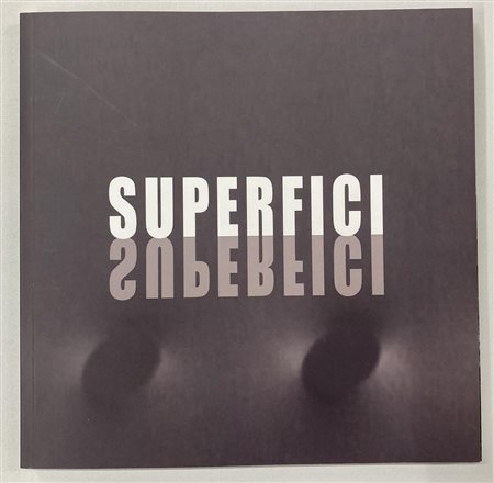 SUPERFICI catalogo mostra collettiva con opere di Cacciola, Lodola, Masi,...