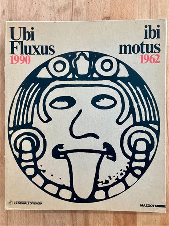 FLUXUS - Ubi Fluxus ibi motus 1990-1962, 1990