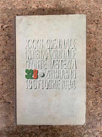 LA BIENNALE DI VENEZIA - XXXII Biennale Internazionale d'Arte Venezia, 1964