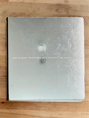 ARTE CONCETTUALE - Vitalità del negativo nell'arte italiana 1960/70, 1970