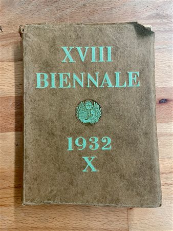 BIENNALE DI VENEZIA - XVIII Biennale Internazionale d'Arte di Venezia, 1932