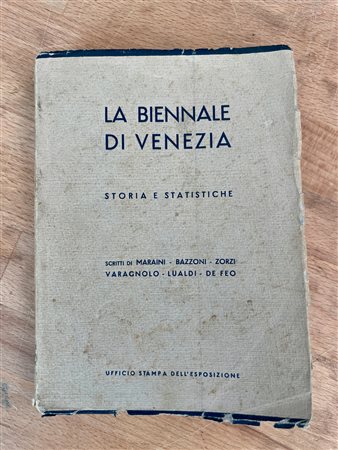 BIENNALE DI VENEZIA - Storia e statistiche con l'indice generale degli artisti espositori dal 1895 al 1932