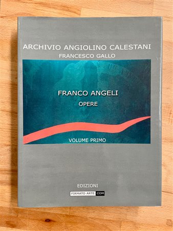 FRANCO ANGELI - Archivio Angiolino Calestani. Franco Angeli: opere, 2001