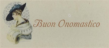 BUON ONOMASTICO, 1910 cromolitografia, cm 15,4x24,4 (con cornice) sul retro:...