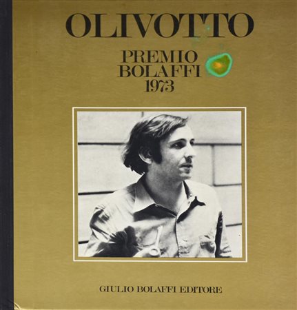 OLIVOTTO. PREMIO BOLAFFI 1973 catalogo nazionale Bolaffi d'arte moderna n.8,...