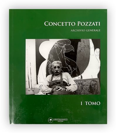 CONCETTO POZZATI - Archivio Generale. Tomo I, 2006