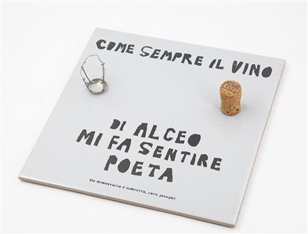 SARENCO (1945-2017) - Come sempre il vino di Alceo mi fa sentire poeta, 1989